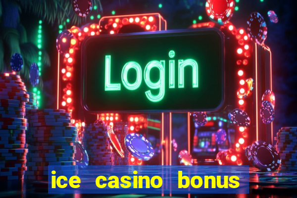 ice casino bonus 25 euro