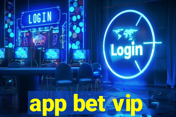 app bet vip