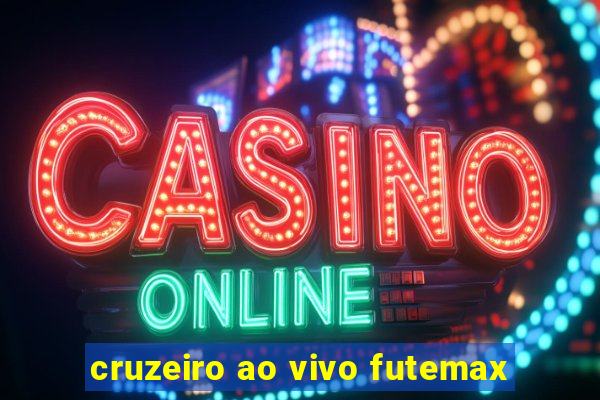 cruzeiro ao vivo futemax