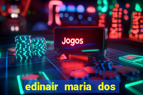 edinair maria dos santos moraes