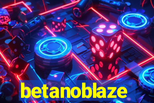 betanoblaze