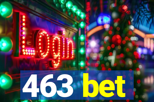 463 bet