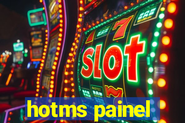 hotms painel