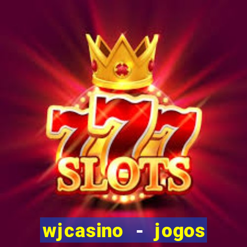 wjcasino - jogos slots premium