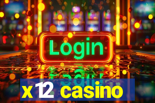 x12 casino