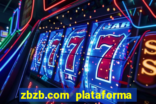 zbzb.com plataforma de jogos