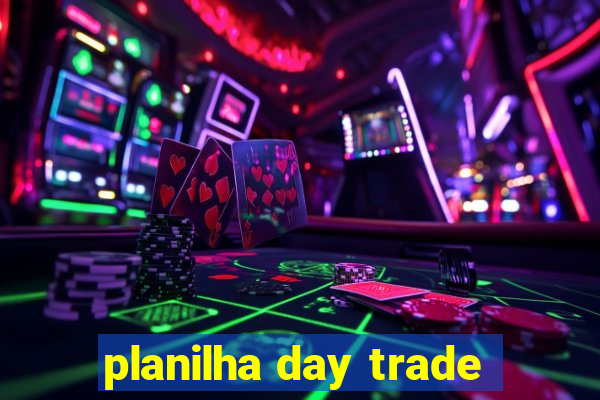 planilha day trade