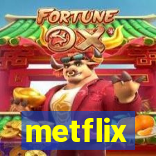 metflix