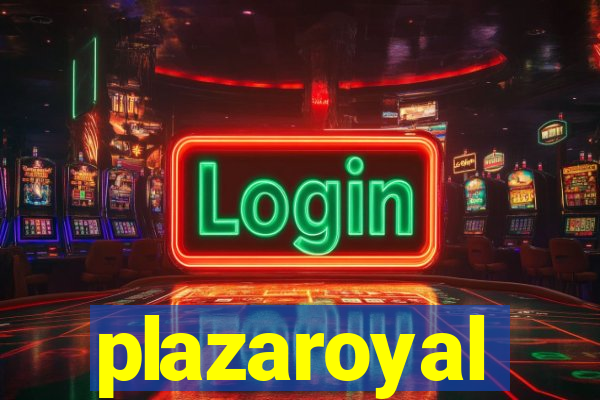 plazaroyal