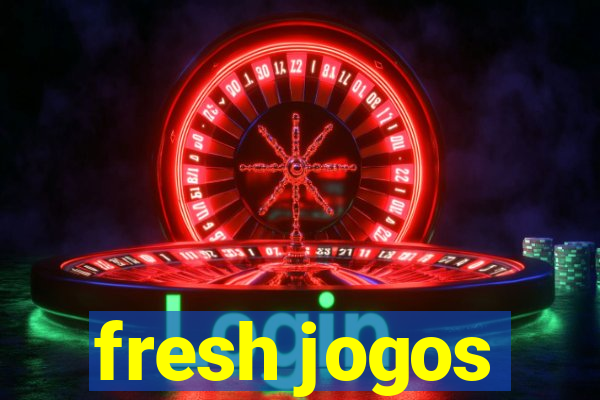 fresh jogos