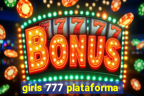 girls 777 plataforma