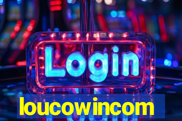 loucowincom