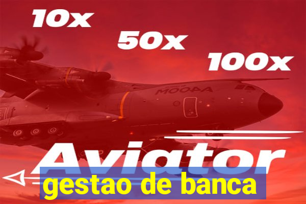 gestao de banca