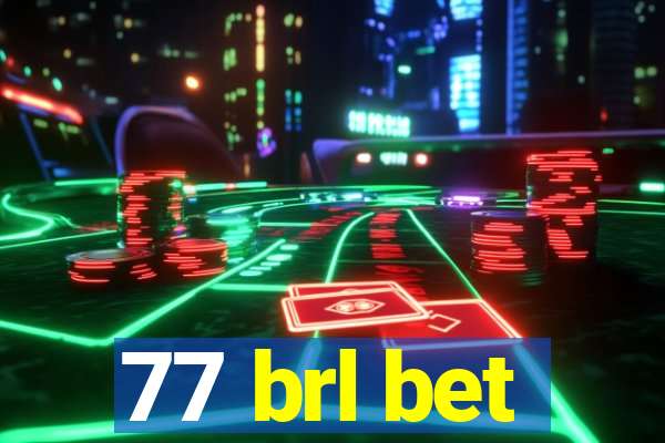 77 brl bet