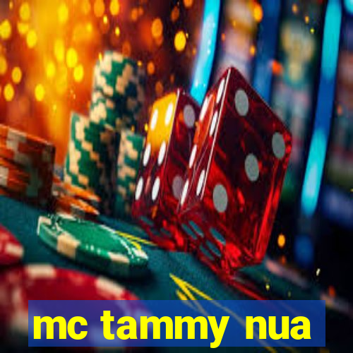 mc tammy nua