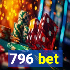 796 bet