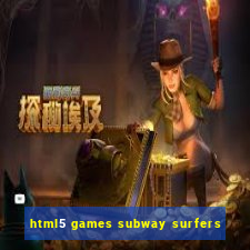 html5 games subway surfers