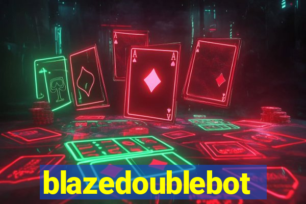 blazedoublebot