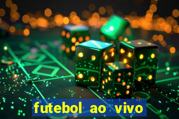 futebol ao vivo sem travar