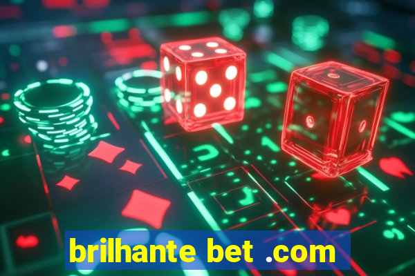 brilhante bet .com