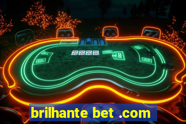 brilhante bet .com