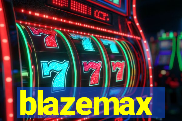 blazemax