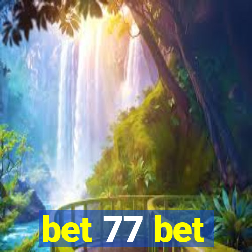 bet 77 bet