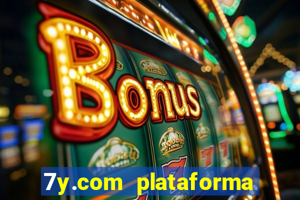 7y.com plataforma de jogos