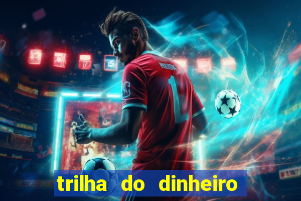 trilha do dinheiro gemeos investem