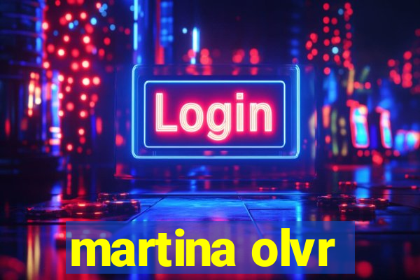 martina olvr