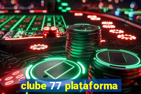 clube 77 plataforma