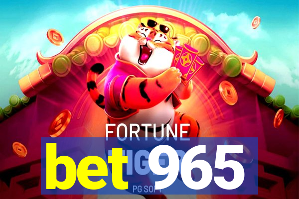 bet 965