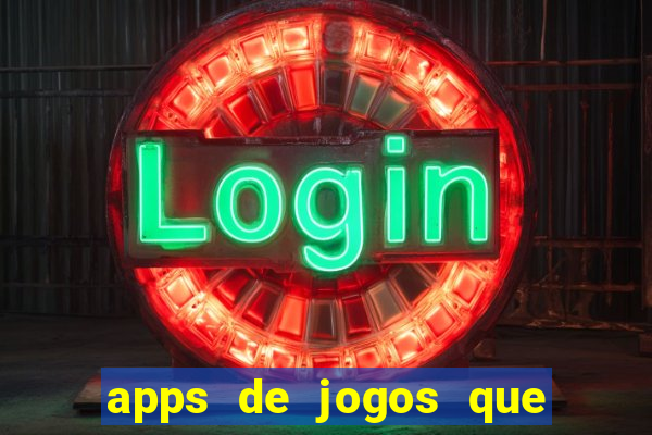 apps de jogos que pagam de verdade