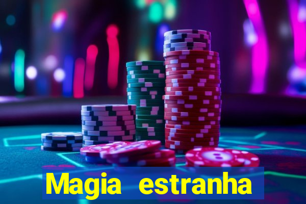 Magia estranha filme completo dublado