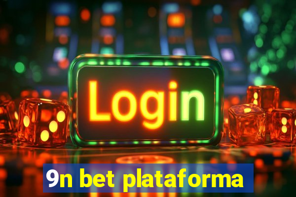 9n bet plataforma