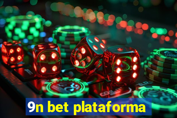 9n bet plataforma