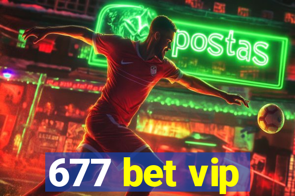 677 bet vip