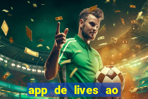 app de lives ao vivo 18