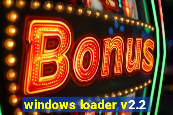 windows loader v2.2