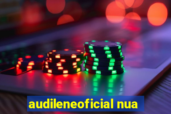 audileneoficial nua