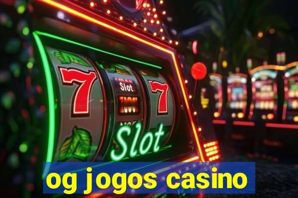 og jogos casino