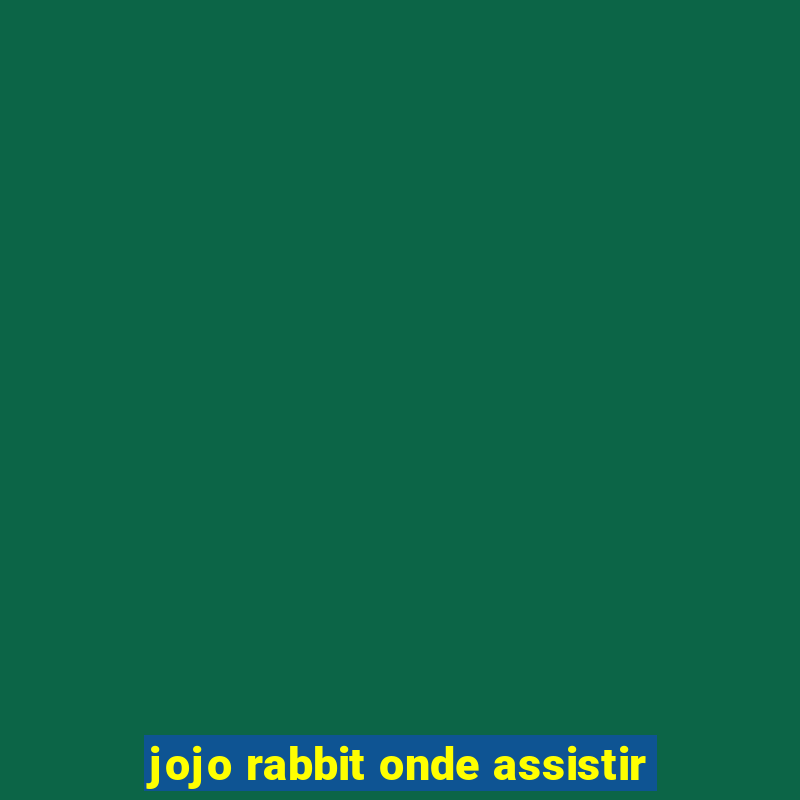 jojo rabbit onde assistir