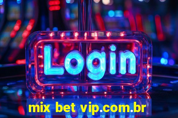 mix bet vip.com.br