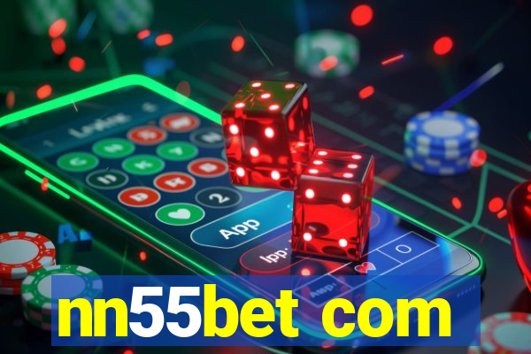 nn55bet com