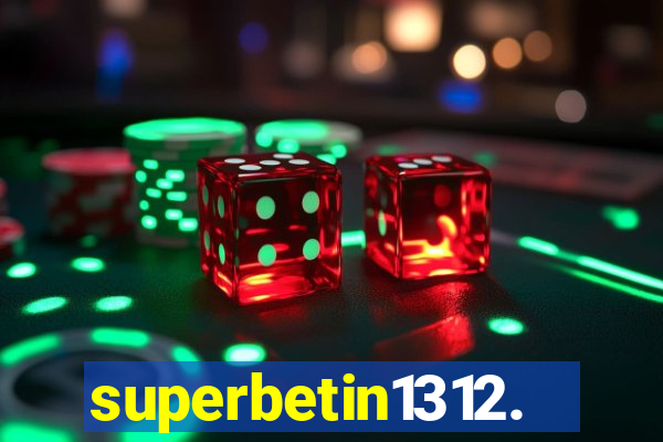 superbetin1312.com