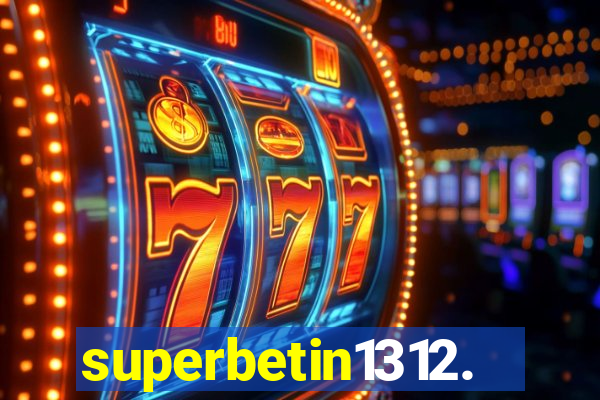 superbetin1312.com