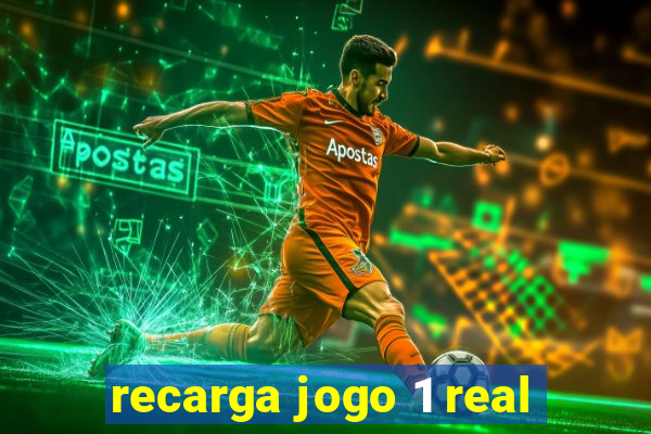 recarga jogo 1 real