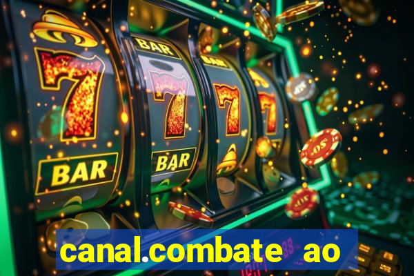 canal.combate ao vivo multicanais