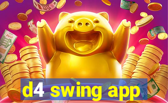 d4 swing app