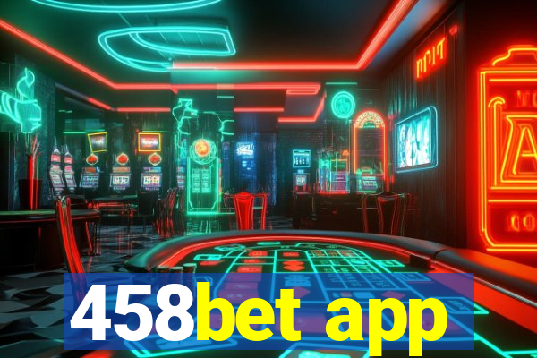 458bet app